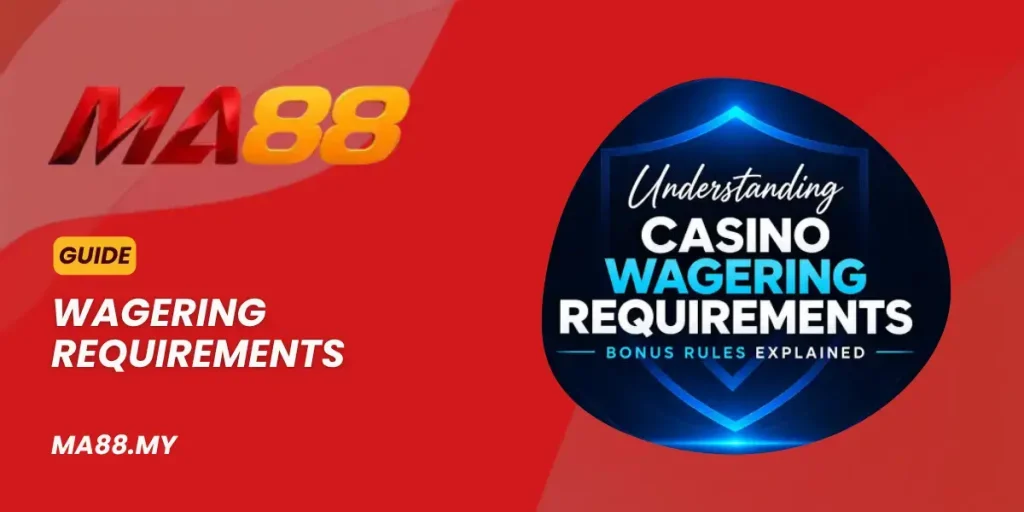 Wagering Requirements