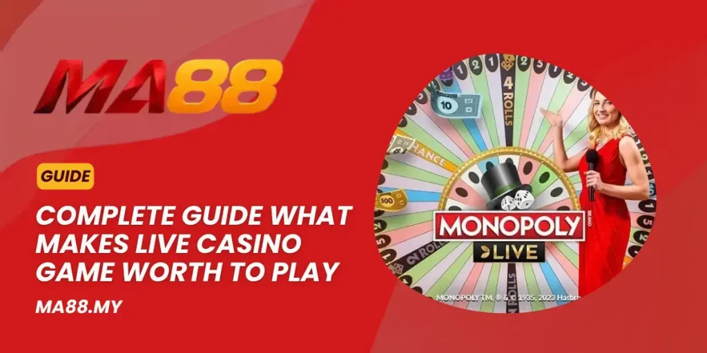 Complete Guide What Makes Live Casino Game Worth to Play